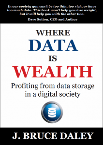 Where Data is Wealth - J Bruce Daley